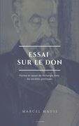 Essai sur le don: Forme et raison de l'échange dans les sociétés primitives (suivi de Les origines de la notion de monnaie) (en Francés)