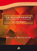 La Psicoterapia Centrada en la Persona: Según Carl Rogers