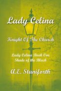 Lady Celina Knight of the Church Book One: Shade of the Black (Second Edition) (en Inglés)