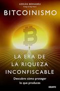 Bitcoinismo: La era de la Riqueza Inconfiscable