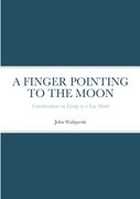 A Finger Pointing at the Moon (en Inglés)