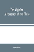 The Virginian: A Horseman of the Plains (en Inglés)