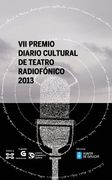VII Premio Diario Cultural De Teatro Radiofónico (Edición Literaria - Alternativas - Teatro) (en Gallego)