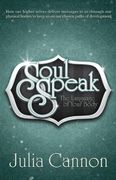 Soul Speak: The Language of Your Body 