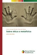 Sobre ética e metafísica: sete estudos