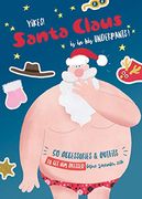 Yikes! Santa Claus is in his Underpants! (en Inglés)