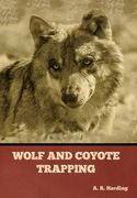 Wolf and Coyote Trapping (en Inglés)