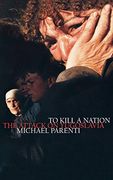 To Kill a Nation: The Attack on Yugoslavia (en Inglés)