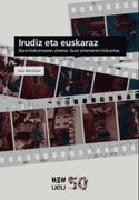 Irudiz eta Euskaraz: Gure Hizkuntzaren Zinema. Gure Zinemaren hiz Kuntza