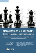 Diplomaticos y Hacedores de las Relaciones Internacionales