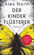 Der Kinderflüsterer: Roman (en Alemán)