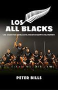 Los all Blacks: Los Secretos Detrás del Mejor Equipo del Mundo
