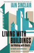 Living With Buildings: And Walking With Ghosts – on Health and Architecture (Wellcome Collection) (en Inglés)