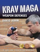 Krav Maga Weapon Defenses: The Contact Combat System of the Israel Defense Forces (en Inglés)
