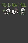 This is how i Roll: Cute Panda Bear Animal Dance Lover Gift
