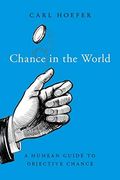 Chance in the World: A Humean Guide to Objective Chance (Oxford Studies in Philosophy of Science) (en Inglés)