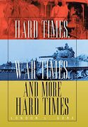 Hard Times, war Times, and More Hard Times (en Inglés)