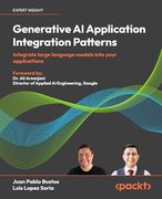 Generative ai Application Integration Patterns: Integrate Large Language Models Into Your Applications