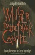 whisper to the black candle,voodoo, murder, and the case of anjette lyles (en Inglés)
