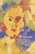 With or Without: Reading Postwar German Women Poets de Charlotte Melin(Northwestern Univ pr)