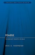 Mark: The Servant Ministry of Jesus (en Inglés)