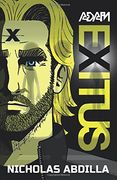 Adam Exitus: Book One (Adam X)