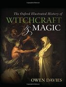 The Oxford Illustrated History of Witchcraft and Magic (en Inglés)