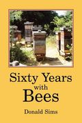 sixty years with bees (en Inglés)