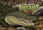 ¿Quién acecha en el pantano? (Hábitats)