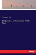Die Deutschen Volkslieder vom Doktor Faust (en Alemán)