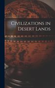 Civilizations in Desert Lands (en Inglés)