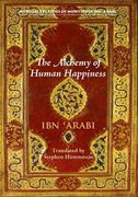 The Alchemy of Human Happiness (Mystical Treatises of Muhyiddin ibn 'arabi) (en arabic)