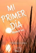 Mi Primer día - Memorias