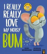 I Really, Really Love my Noisy bum