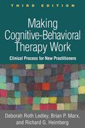 Making Cognitive-Behavioral Therapy Work: Clinical Process for New Practitioners (en Inglés)