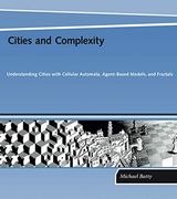 Cities and Complexity: Understanding Cities With Cellular Automata, Agent-Based Models, and Fractals (Mit Press) (en Inglés)