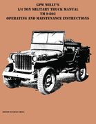 GPW Willy's 1/4 Ton Military Truck Manual TM 9-803 Operating and Maintenance Instructions (en Inglés)