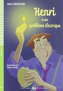 Henri a un Problème Electrique. Con cd Audio. Per la Scuola Media (Young Readers) (en Francés)