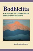 Bodhicitta: Cultivating the Compassionate Mind of Enlightenment 