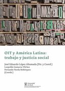 Oit y América Latina: Trabajo y Justicia Social (Instituto de Estudios Latinoamericanos)