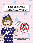 Ecco Che Arriva Sally-Save-Water!! (en Italiano)