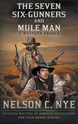 The Seven Six-Gunners and Mule Man: A Western Double (en Inglés)