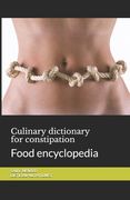 Culinary dictionary for constipation: Food encyclopedia