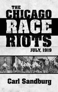 the chicago race riots: july, 1919 (en Inglés)
