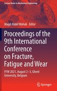 Proceedings of the 9th International Conference on Fracture, Fatigue and Wear: Ffw 2021, August 2-3, Ghent University, Belgium
