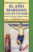 El año Mariano: cada día con María: Liturgia. Teología. Historia. Piedad (Grandes firmas Edibesa)