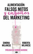 Alimentación: Falsos Mitos y Engaños del Marketing