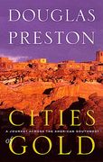 cities of gold: a journey across the american southwest (en Inglés)