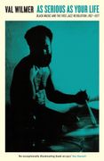 As Serious as Your Life: Black Music and the Free Jazz Revolution, 1957–1977 (en Inglés)