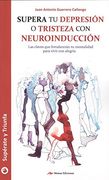 Supera tu Depresion o Tristeza con Neuroinduccion (in Spanish)